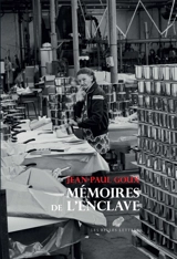 Mémoires de l'enclave - Jean-Paul Goux