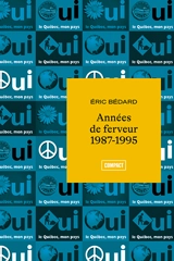Années de ferveur 1987-1995 : Récit d'une jeunesse militante 367 - Eric Bédard