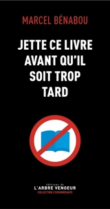 Jette ce livre avant qu'il soit trop tard - Marcel Bénabou
