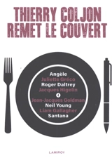 Thierry Coljon remet le couvert. Vol. 4. Angèle, Juliette Gréco, Roger Daltrey, Jacques Higelin, Jean-Jacques Goldman, Neil Young, Liam Gallagher, Santana - Thierry Coljon