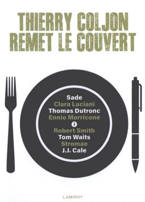 Thierry Coljon remet le couvert. Vol. 5. Sade, Clara Luciani, Thomas Dutronc, Ennio Morricone, Robert Smith, Tom Waits, Stromae, J.J. Cale - Thierry Coljon