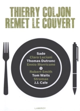 Thierry Coljon remet le couvert. Vol. 5. Sade, Clara Luciani, Thomas Dutronc, Ennio Morricone, Robert Smith, Tom Waits, Stromae, J.J. Cale - Thierry Coljon