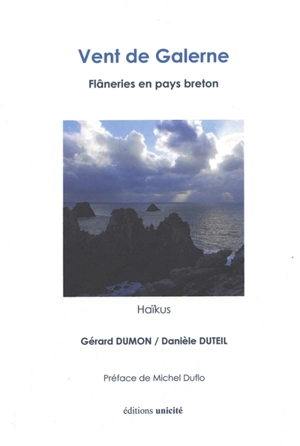 Vent de galerne : flâneries en pays breton : haïkus - Gérard Dumon