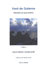 Vent de galerne : flâneries en pays breton : haïkus - Gérard Dumon