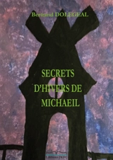 SECRETS D'HIVERS DE MICHAEIL - DOLEGEAL, Bertrand
