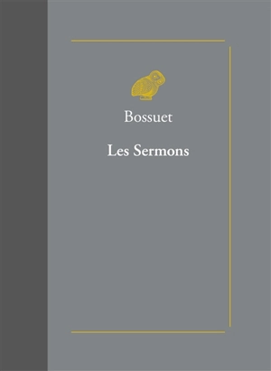 Les sermons - Jacques-Bénigne Bossuet
