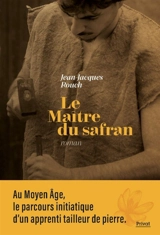Le maître du safran - Jean-Jacques Rouch