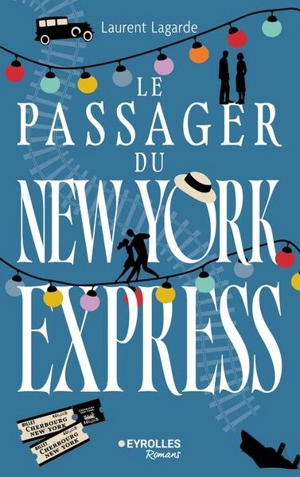 Le passager du New York Express - Laurent Lagarde