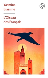 L'oiseau des Français - Yasmina Liassine
