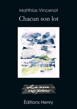 Chacun son lot - Matthias Vincenot