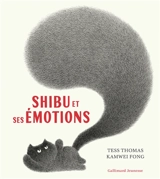 Shibu et ses émotions - Tess Thomas
