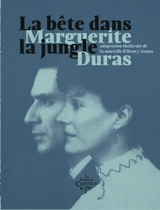 La bête dans la jungle - Marguerite Duras