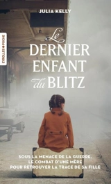 Le dernier enfant du Blitz - Julia Kelly
