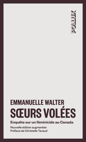 Soeurs volées : Enquête sur un féminicide au Canada - Emmanuelle Walter
