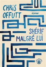 Shérif malgré lui - Chris Offutt