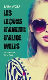 Les leçons d'amour d'Alice Wells - Sara Wolf