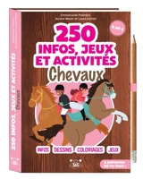 250 infos, jeux et activités : chevaux - Emmanuelle Rocca-Poliméni