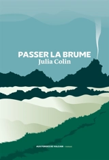 Passer la brume - Julia Colin