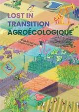 Lost in transition agroécologique - Cédric Rabany