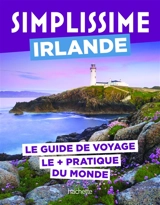 Simplissime : Irlande : le guide de voyage le + pratique du monde - Violaine Malié