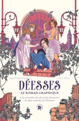 Déesses : le roman graphique : à la rencontre des divinités féminines les plus vénérées de l'histoire - Monica Foggia
