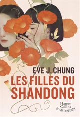 Les filles du Shandong - Eve J. Chung