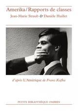 Amerika-rapports de classes : d'après L'Amérique de Franz Kafka - Jean-Marie Straub