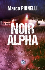 Noir alpha - Marco Pianelli
