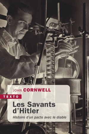 Les savants d'Hitler : histoire d'un pacte avec le diable - John Cornwell