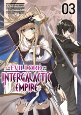I'm the evil lord of an intergalactic empire. Vol. 3 - Yomu Mishima