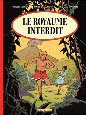 Alix. Vol. 44. Le royaume interdit - Roger Seiter
