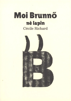 Moi Brunnö né lapin - Cécile Richard