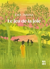 Le jeu de la joie - Ewa Janina