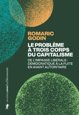 Le problème à trois corps du capitalisme : sur la gestion autoritaire du désastre (et les moyens de lui faire face) - Romaric Godin