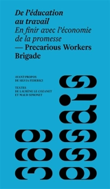 De l'éducation au travail : en finir avec l'économie de la promesse - Precarious workers brigade