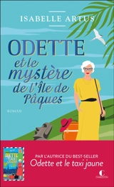 Odette et le mystère de l'île de Pâques - Isabelle Artus