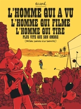 L'homme qui a vu l'homme qui filme l'homme qui tire plus vite que son ombre : (presque journal d'un tournage) - Guillaume Bouzard