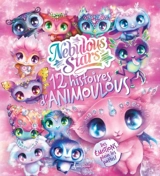 Nebulous Stars : 12 histoires d'animoulous : Des émotions plein les pattes ! - Nebulous stars