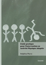 Guide pratique pour l'intervention en Activité Physique Adaptée - Delphine Nicolas-Pierre