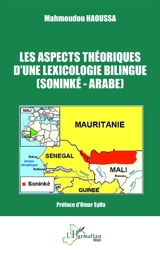 Les aspects théoriques d'une lexicologie bilingue soninké-arabe - Mahmoudou Haoussa