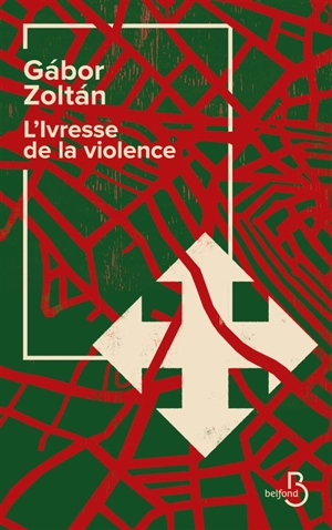 L'ivresse de la violence - Gabor Zoltan