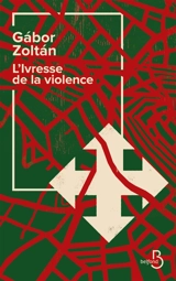 L'ivresse de la violence - Gabor Zoltan