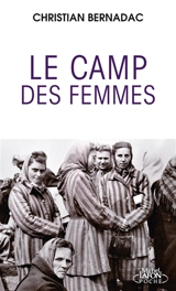 Le camp des femmes : Ravensbrück - Christian Bernadac