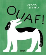 Ouaf ! - Joana Estrela