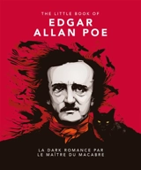The little book of Edgar Allan Poe : la dark romance par le maître du macabre - Edgar Allan Poe