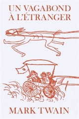 Un vagabond à l'étranger - Mark Twain