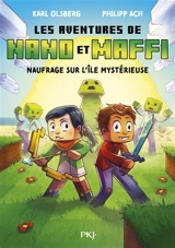 Les aventures de Nano et Maffi. Vol. 1. Naufrage sur l'île mystérieuse - Karl Olsberg