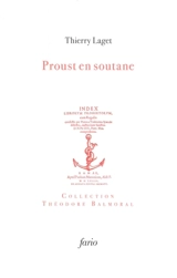 Proust en soutane : aux mânes de l'abbé Vignot - Thierry Laget
