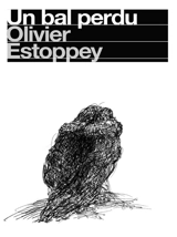 Un bal perdu - Olivier Estoppey