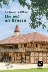 Un été en Bresse - Guillaume de Uffredi